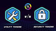 Utility Tokens vs. Security Tokens: Understanding the Difference