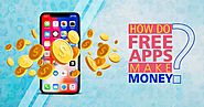 How do free apps make money? | Generate Revenue from Mobile Apps
