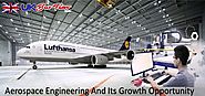 Aerospace Engineering And Its Growth Opportunity - ukbesttutor