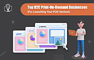 Top 10 B2C Print-On-Demand Businesses (For Launching Your POD Venture)