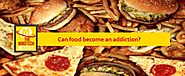 Can food become an addiction?