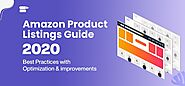 Amazon Product Listings: Optimization 2020 & Guidelines For Increased Traffic