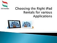 Choosing the Right iPad Rentals for various Applications