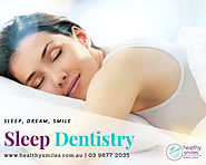Sleep Dentistry - Healthy Smiles Dental Group