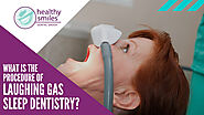 What is the Process of Laughing Gas Sleep Dentistry?