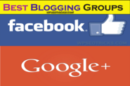 Best Blogging Groups In Google+ And Facebook