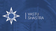 Vastu Shastra Course, Vastu Tips for Home & Offices
