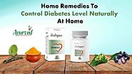How to Control Diabetes Level Naturally, Remedies to Lower High Sugar