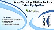 Natural Pills for Thyroid Patients Best Foods to Treat Hypothyroidism