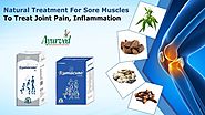 Natural Treatment for Sore Muscles to Treat Joint Pain, Inflammation