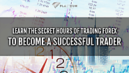Secret Trading Hours for 2019 | Forex Trading Hours | Forex Market Hours