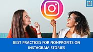 Best practices for nonprofits on instagram stories