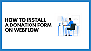 How To Install A Donation Form on Webflow Website