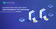 Bitcoins for hard cash with Cryptocurrency ATM Software
