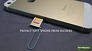 How to Protect Your iPhone from Hackers - Tech For Daily