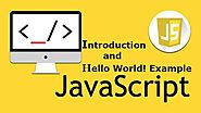 Learn Javascript || Introduction and Hello World! Example - Tech For Daily