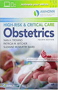 AWHONN's High-Risk and Critical Care Obstetrics 4th Edition