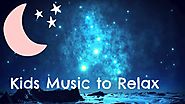 Calm Music for Kids, relax music for kids