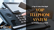 6 Tips to Select the Right VoIP Telephone System for Small Businesses