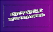 Heavy Vehicle Safety Tools Launched - Reader Hubs