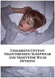 Childrens cottonnightdresses: sleepwearand nighttime wearoptions