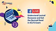 IELTS Exam | Know Lexical Resources for Your High Scores
