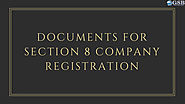 Documents for Section 8 Company Registration