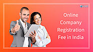 Fees & Cost of Online Company Registration in India
