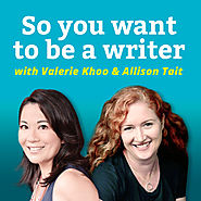 So You Want To Be A Writer with Valerie Khoo and Allison Tait: Australian Writers' Centre podcast on Spotify