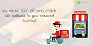 Online Food Ordering System Is Stepping Stone To A Successful Restaurant Business