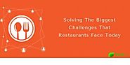 Solving The Biggest Challenges That Restaurants Face Today