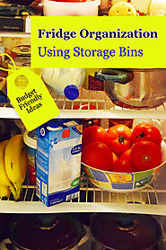How to Organize Your Refrigerator Properly Using Fridge Storage Containers – Home Organizing Tips, Home Decor and Gifts