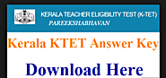Kerala TET Answer Key 2018: KTET Answer Key for Category I, II, III & IV at keralapareekshabhavan.in