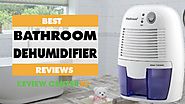 Best Bathroom Dehumidifier – Improving Home Air Quality
