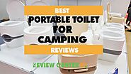 Best Portable Toilet For Camping 2018 - Review Center HQ