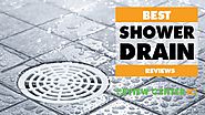 Best Shower Drain in 2018 Reviews and Buyer’s Guide
