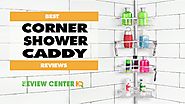 10 Best Corner Shower Caddy in 2018 with Buying Guides