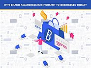 Why Brand Awareness Is Important To Business? | Outsource2Ossisto