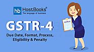 GSTR-4: Meaning, Eligibility, Due Date, Format, Process & Penalty