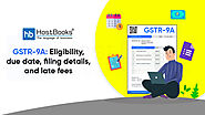 GSTR-9A: Eligibility, Due Date, Filing Details, and Late Fees | HostBooks