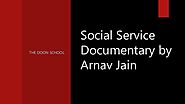 Social Service Documentary by Arnav Jain - The Doon School