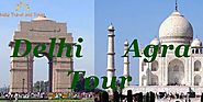 delhi agra tour | golden triangle tour - India Travel and Tours