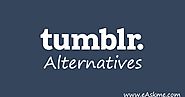 9 Best Tumblr Alternatives: High Authority Sites Like Tumblr to Boost Blogging | eAskme | How to : Ask Me Anything : ...