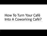 Coworking Cafes Gurgaon