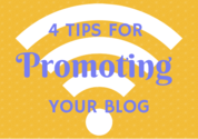 4 Tips for Promoting Your Blog