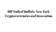 Bill Toth of Buffalo, New York: Cryptocurrencies and Innovation