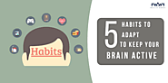 5 Habits to adapt to keep your Brain Active - Wealth Words