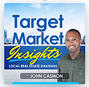Target Market Insights With John Casmon, Episode 18