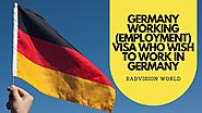 Germany Working (Employment) Visa Who Wish to Work in Germany