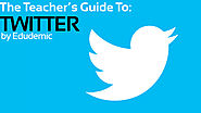 The Teacher's Guide To Twitter | Edudemic